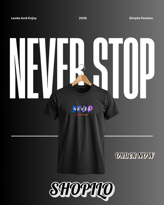 Never Stop Half Sleeve T-Shirt